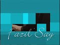 FAZIL SAY 3 BALLAD IGATAKA