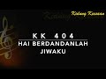KK 404 Hai Berdandanlah, Jiwaku