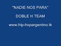 NADIE NOS PARA - DOBLE H TEAM