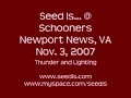 Seed Is . . . Thunder N' Lightining @ Schooners