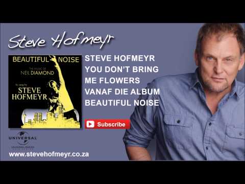 STEVE HOFMEYR – Don’t Bring Me Flowers