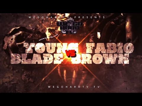 B.CITY / WEGOHARDTV PRESENTS | YOUNG FABIO VS BLADE BROWN