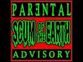 I Am The Scum - Scum Of The Earth