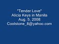 tender love - (vip) alicia keys in manila aug.5, 2008