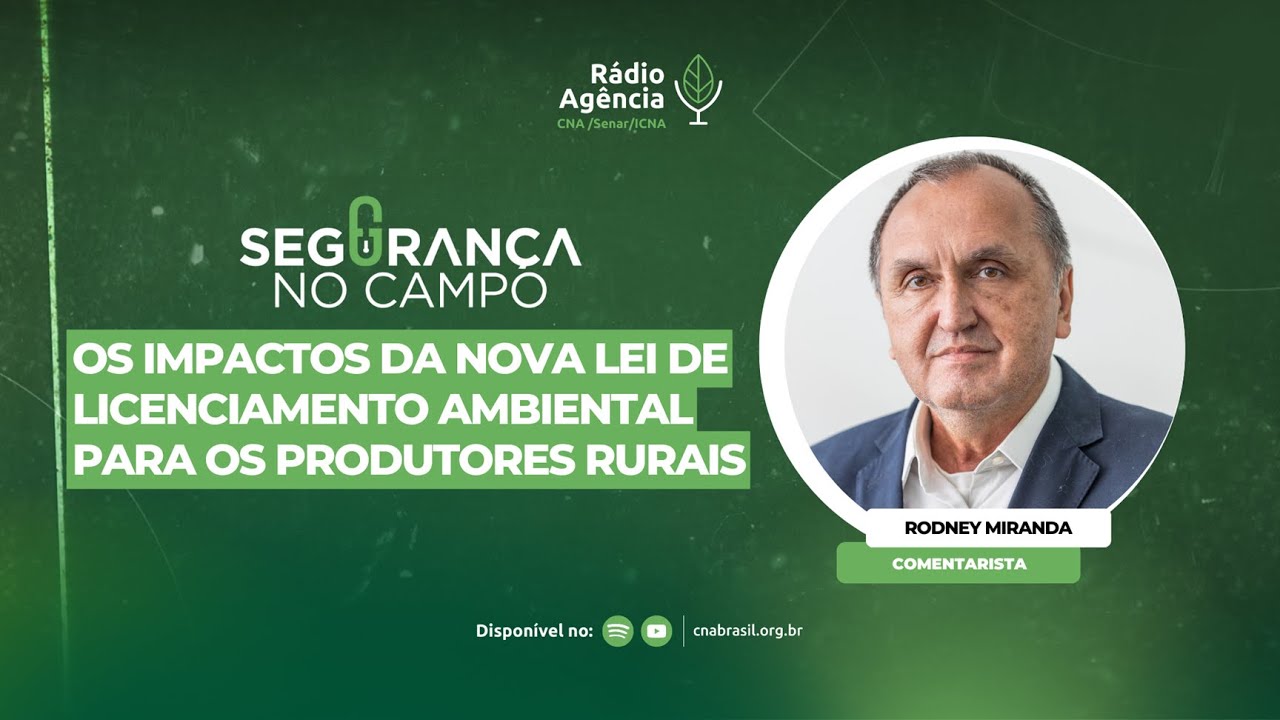 Segurança no Campo - Os impactos da nova lei de licenciamento ambiental para os produtores rurais