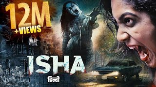 Isha (हिंदी)  New Released South Horror 