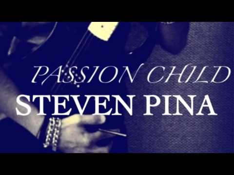 Steven Pina - Passion Child
