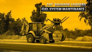 Learn your Cat® backhoe loader's fuel system maintenance routine.