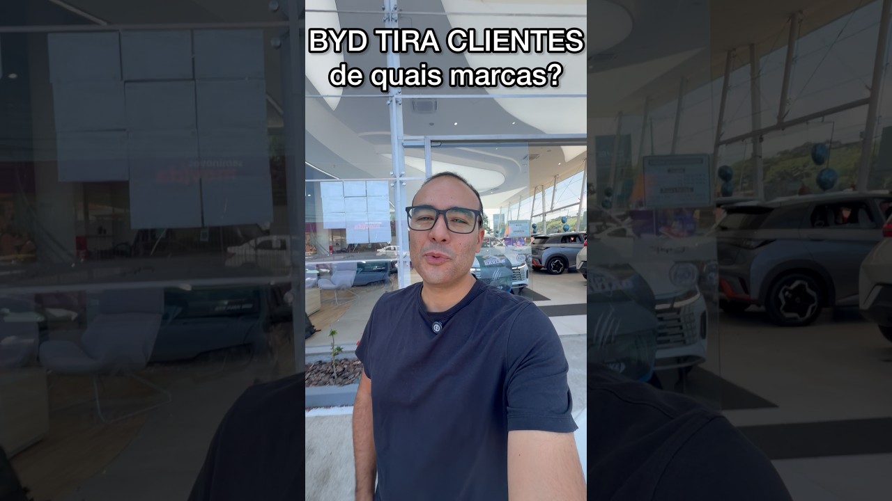 BYD TIRA CLIENTES DE QUAIS MARCAS? Esse vídeo explica muita coisa…