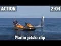 thefishingshow Marlin on a Jetski