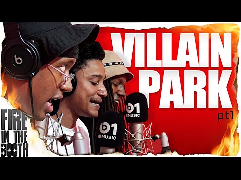 Villain Park – Fire In The Booth