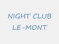NIGHT CLUB LEMONT   1  Y 2  PETEN  Y COBAN  COMO TITANIC