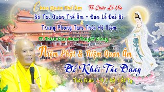 LỄ VÍA BỒ TÁT QUÁN THẾ ÂM, ĐÀN LỄ ĐẠI BI VÀ TRUNG PHONG TAM THỜI HỆ NIỆM - TG: 19/09 NĂM ẤT TỴ