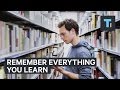 How To Remember Everything You Learn