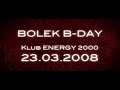 energy 2000 dj bolek b-day 2008
www.vjbro.cba.pl