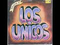 Los Unicos - La Veintiunica