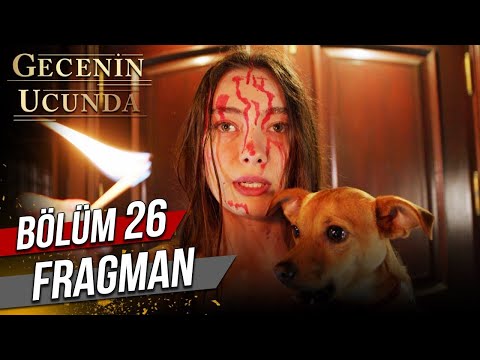 Gecenin Ucunda 26. Bölüm Fragmanı                                                                                                                                                                                                                         