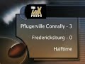 Connally Cougars Vs. Fredericksburg Connally Cougars Vs. Fredericksburg