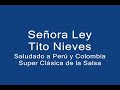 tito nieves se�ora ley saludando a peru y colombia super clasica de la salsa