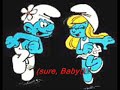 Har du sett min smurf-tuffa _ _ _ _ ?