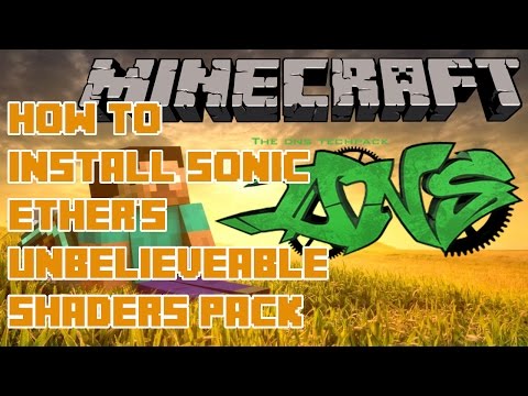 how to install sonic ether's unbelievable shaders