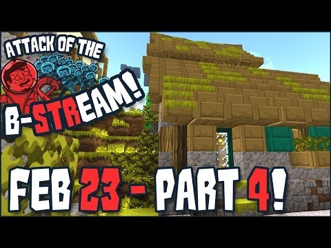 Attack of the B-STREAM Feb 23rd Part 4 of 4!