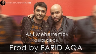 Asif Meherremov - Gece Gece (Prod by FARID AQA)