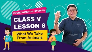 Lesson 8 - What we take from Animals