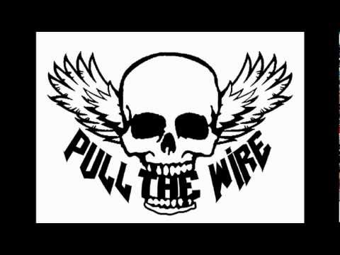 Pull The Wire - Wściekły