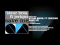 Steur Bros. ft. Jerique - Save Me