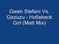 Gwen Stefani Vs. Gazuzu - Hollaback Girl (Matt Mix) - Thumb #2