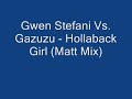 Gwen Stefani Vs. Gazuzu - Hollaback Girl (Matt Mix) - Thumb #3