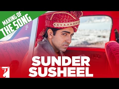 Making of the Song - Sunder Susheel - Dum Laga Ke Haisha