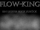 FloW-KinG - Ein letzter Blick zurück