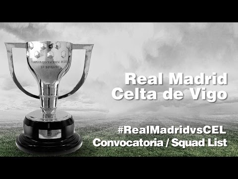 CONVOCATORIA / SQUAD LIST: Real Madrid - Celta