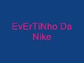 Super dinamico evertinho da nke