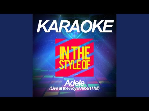 Set Fire to the Rain (Live at Royal Albert Hall)