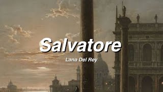 Salvatore // Lana Del Rey // Lyrics