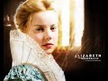 elizabeth: the golden age 
cate blanchett  
samantha morton  
abbie cornish