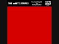 The White Stripes - Ashtray Heart