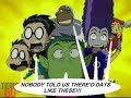 teen titans- nobody told me =O