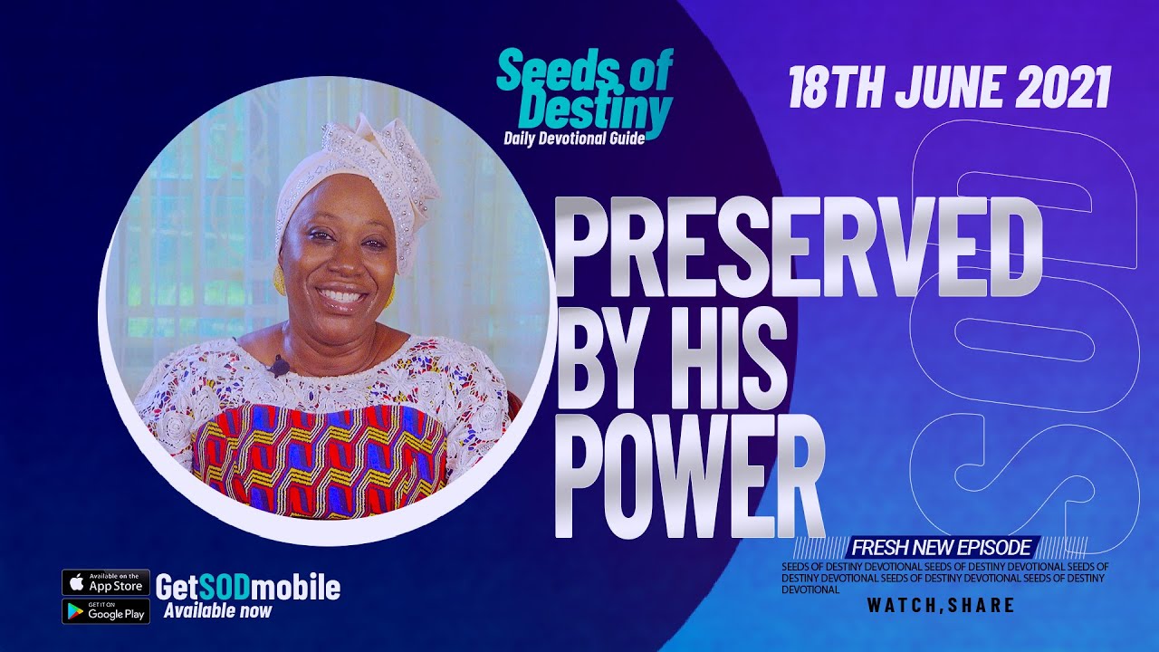 Video: Seeds of Destiny 18th June 2021 Summary - Preserved by His Power