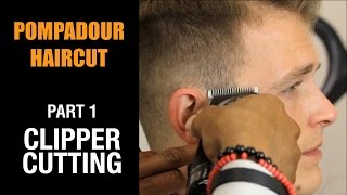 Youtube Thumbnail - Men’s Pompadour Haircut - Clipper Cutting Part 1