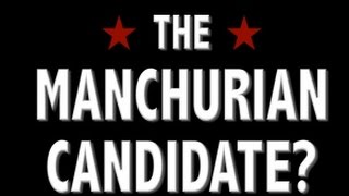 Is Donald Trump The Manchurian Candidate?