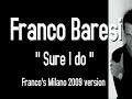 Franco Baresi - Sure I do