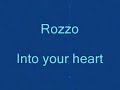 Rozzo Into your heart Rozzo Into your heart