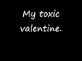 Toxic Valentine