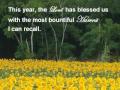 http://www.lisawingate.com

This year, the Lord has blessed us with the most bountiful harvest I can recall.
