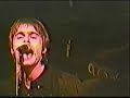 Oasis - Wetlands NY - 29/10/94 - 07 - Bring It On Down