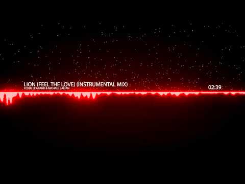 Lion (Feel The Love) (Instrumental Mix) - Fedde Le Grand, Michael Calfan